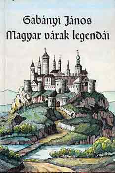 Magyar v�rak legend�i