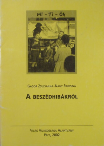 G�dor Zsuzsanna - Nagy Fruzsina - A besz�dhib�kr�l
