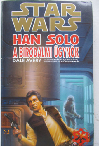 DALE AVERY - Star Wars: Han Solo a birodalmi gynk