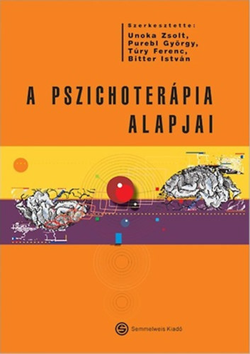Unoka Zsolt, Purebl Gyrgy, Try Ferenc, Bitter Istvn - A pszichoterpia alapjai