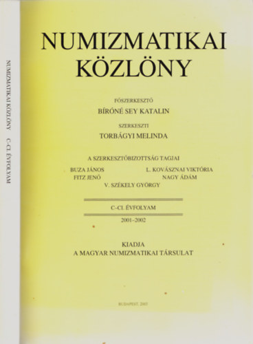 Brn Sey Katalin (szerk.) - Numizmatikai Kzlny C-CI. vfolyam 2001-2002