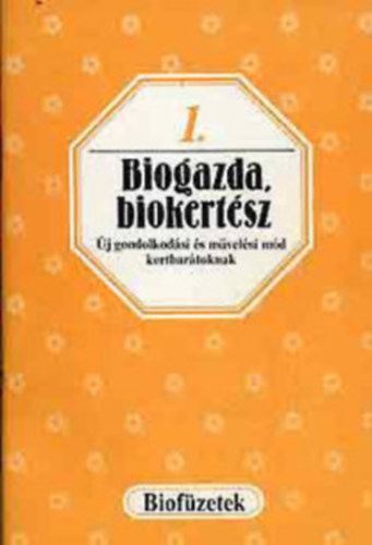 Nincs felt�ntetve - Biogazda, biokert�sz (biof�zetek)