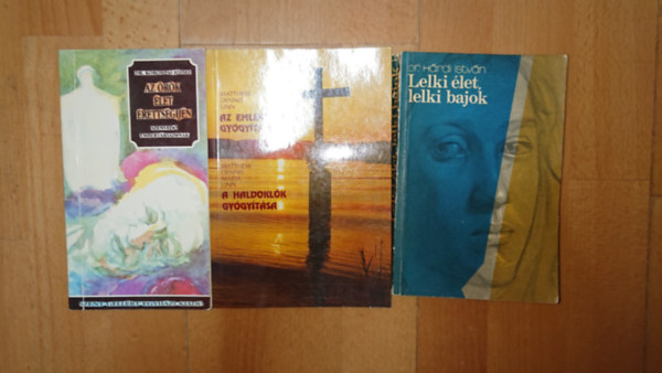Dr. Hárdi István, Dennis Linn, Maria Linn, Dr. Korompai József - 3 könyv a lelki betegségekről: Lelki élet, lelki bajok, Az örök élet érettségijén, Az emlékezet gyógyítása/A haldoklók gyógyítása