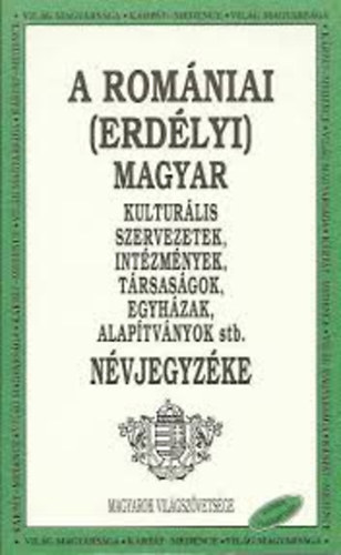 T�k�s J�zsef (szerk.) - A rom�niai (erd�lyi) magyar kultur�lis szervezetek... n�vjegyz�ke