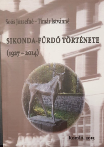 Sos Jzsefn, Timr Istvnn - Sikonda-frd trtnete 1927-2014