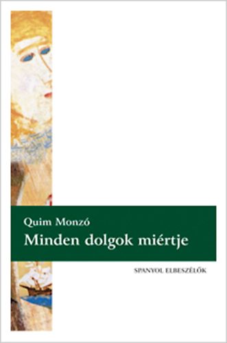 Quim Monzó - Minden dolgok miértje