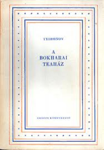 Tyihonov - A bokharai teaház