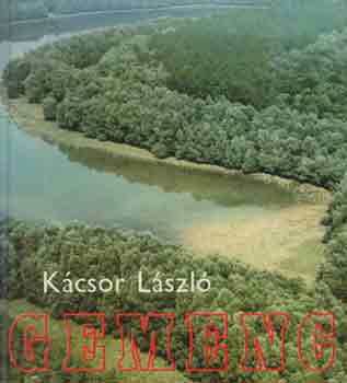 K�csor L�szl� - Gemenc