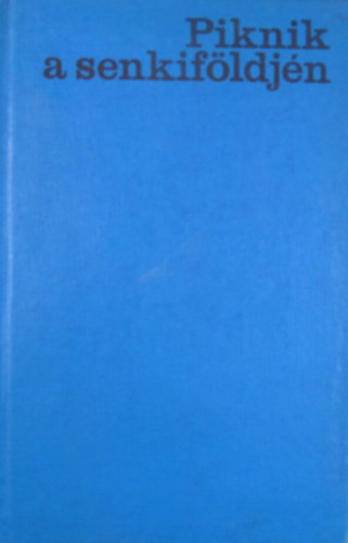 Piknik a senkifldjn (Tudsok sci-fi rsai)