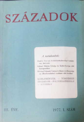 Szzadok - A Magyar Trtnelmi Trsulat kzlnye 111. vf., 1977. 1. szm
