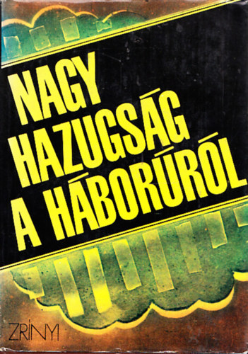 szerkesztette: V. A. Szekisztov - Nagy hazugság a háborúról