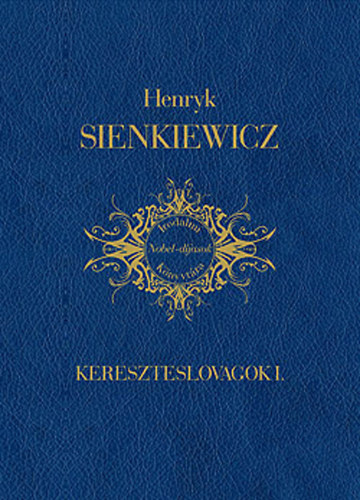 Henryk Sienkiewicz - Kereszteslovagok I.