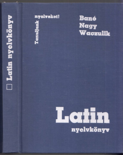 Nagy Ferenc - Ban� Istv�n - Waczulik Margit - Latin nyelvk�nyv