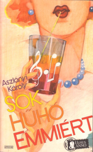 Aszl�nyi K�roly - Sok h�h� Emmi�rt
