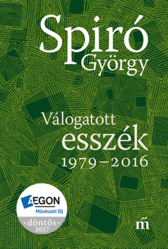 Spiró György - Válogatott esszék 1979-2016