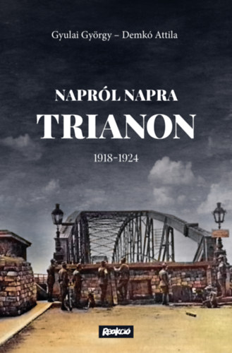 Demk� Attila, Gyulai Gy�rgy - Napr�l napra Trianon - 1918-1924
