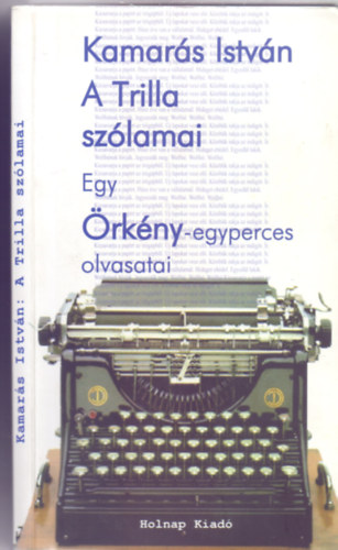 Kamars Istvn - A Trilla szlamai (Egy rkny-egyperces olvasatai)