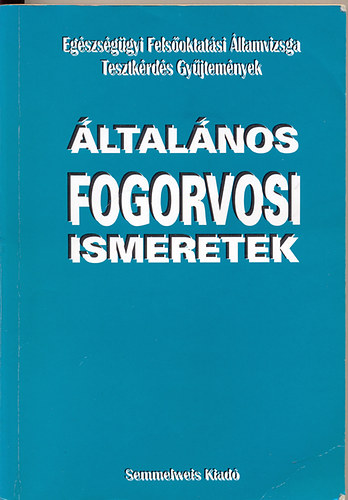 Zoltn rs Tams Dr. (fszerk.) - ltalnos fogorvosi ismeretek