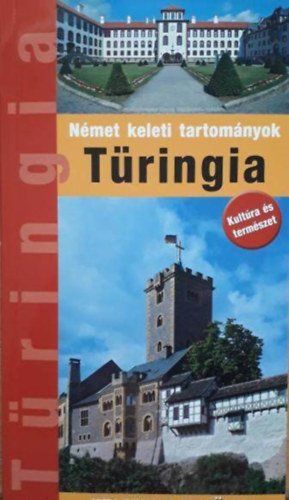 Kedves gnes, Kovcs va, Marton Jen - Tringia - Nmet keleti tartomnyok (Utazzunk egytt!)