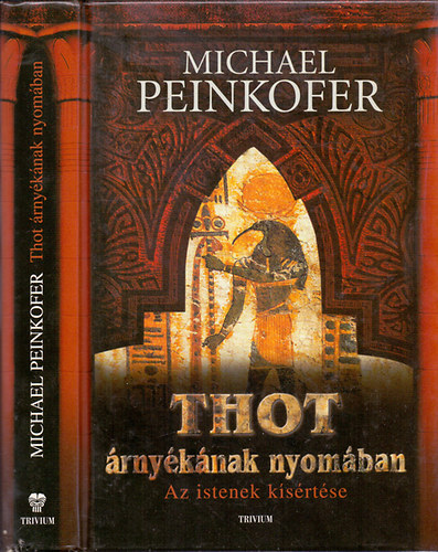 Michael Peinkofer - Thot rnyknak nyomban - Az istenek ksrtse