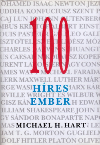 Michael H. Hart - 100 híres ember - A kezdetektől napjainkig