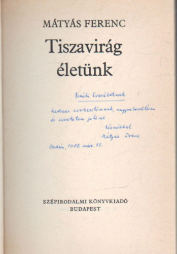 M�ty�s Ferenc - Tiszavir�g �let�nk- versek