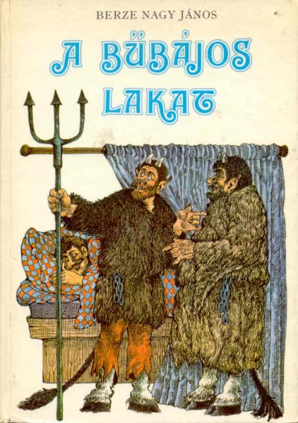 Berze Nagy János - A bűbájos lakat