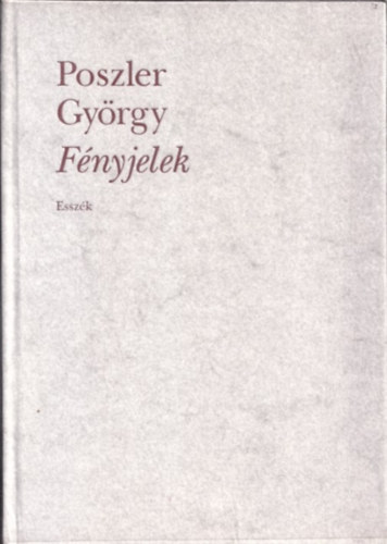 Poszler Gy�rgy - F�nyjelek (Dedik�lt!)