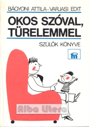 Bágyoni Attila-Varjasi Edit - Okos szóval, türelemmel