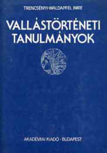 Trencsnyi-Waldapfel Imre, Szilgyi Jnos Gyrgy (szerk.) - Vallstrtneti tanulmnyok - Teremt nevets, A kt dm-mtosz trsadalmi httere, Mitolgia s gnsis
