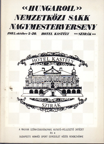 "Hungaroil" Nemzetközi sakk nagymesterverseny (1985. október 5-20., Hotel Kastély, Szirák)