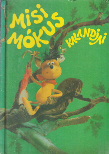 Tersnszky Jzsi Jen - Misi Mkus kalandjai (kpesknyv Foky Ott bbfilmje alapjn)