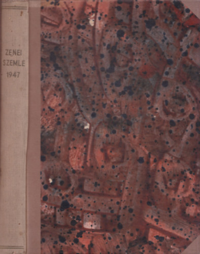 Bartha Dnes (szerk.), Szabolcsi Bence (szerk.) - Zenei szemle (j folyam) 1947 I-IV.
