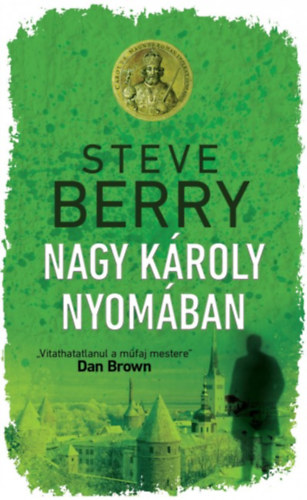 Steve Berry - Nagy K�roly nyom�ban