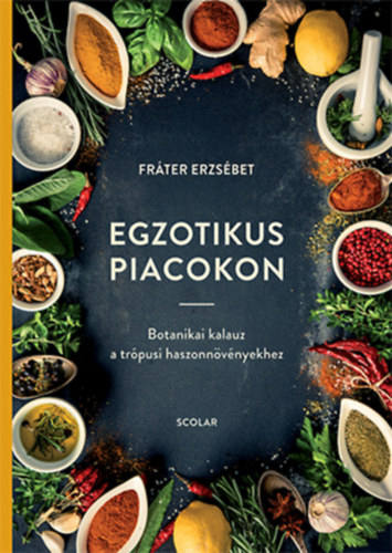 Frter Erzsbet - Egzotikus piacokon