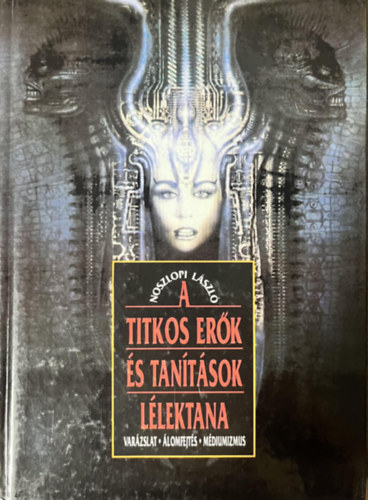Noszlopi László - A titkos erők és tanítások lélektana