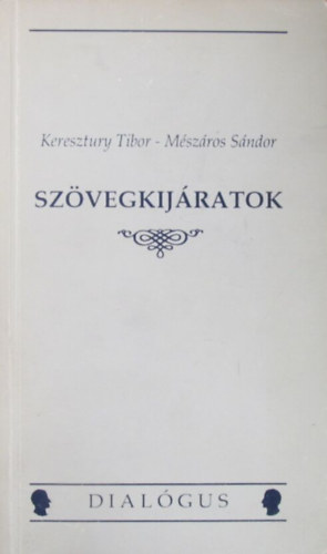 Keresztury Tibor - Mszros Sndor - Szvegkijratok