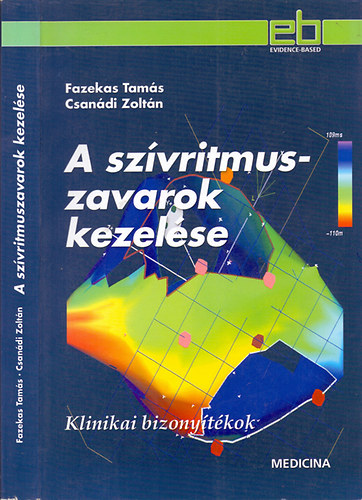 Fazekas Tams-Csandi Zoltn - A szvritmuszavarok kezelse - Klinikai bizonytkok