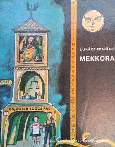 Lukcs Ernn, Szcs Pl (ill.) - Mekkora? - Szcs Pl Rajzaival (Sajt kppel!)