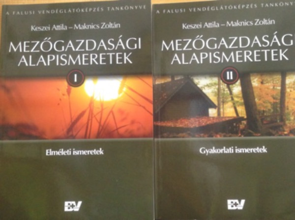 Maknics Zolt�n, Keszei Attila - Mez�gazdas�gi alapismeretek I-II.
