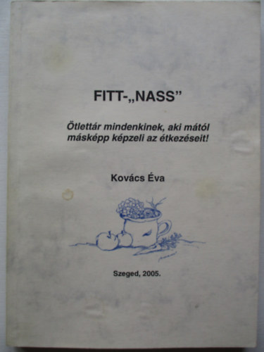 FITT-"NASS"tlettr mindenkinek, aki mtl mskpp kpzeli az tkezseit !