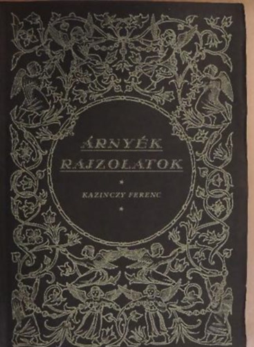 Kazinczy Ferenc - rnyk rajzolatok