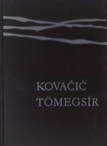 Ivan Goran Kovacic - Tömegsír