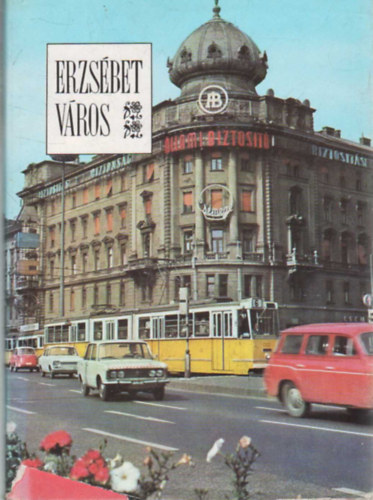 T�m�r Andor (szerk) - Erzs�betv�ros
