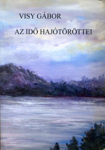 Visy Gbor - Az id hajtrttei