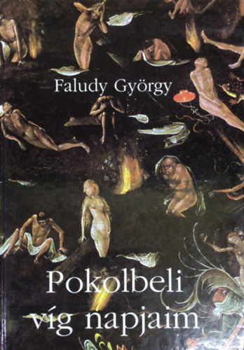 Faludy György - Pokolbeli víg napjaim