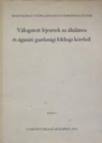 DR.Bernt Tivadar - VLOGATOTT FEJEZETEK AZ LTALNOS S GAZATI  GAZDASGFLDRAJZ KRBL    (KZIRAT)