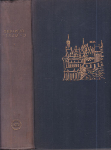 Horler Mikls - Budapest memlkei I. (Magyarorszg memlki topogrfija IV.)