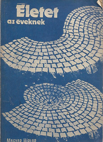 P�los Mikl�s (szerk.) - �letet az �veknek