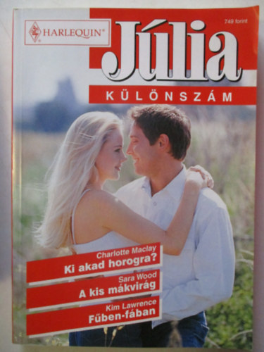 Több szerző - Júlia különszám  2002/4 (Ki akad horogra? A kis mákvirág, Fűben-fában)